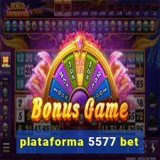 plataforma 5577 bet